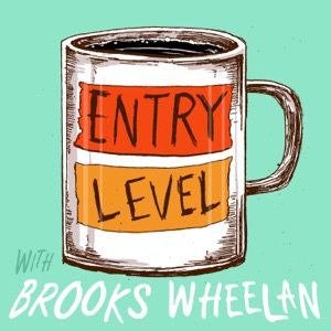 Entry Level with Brooks Wheelan