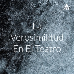 La Verosimilitud En El Teatro