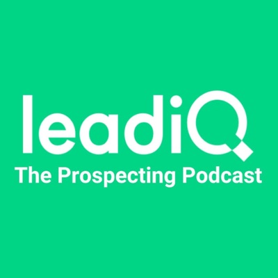 The Prospecting Podcast by LeadIQ The Prospecting Podcast by LeadIQ