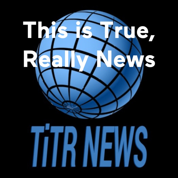This is True, Really News