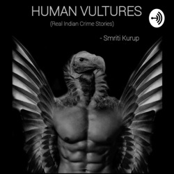 HUMAN VULTURES: Real Indian Crime Stories