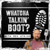 Whatcha Talkin' Boot artwork