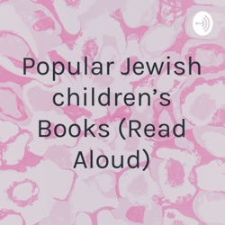 Popular Jewish children's Books (Read Aloud)