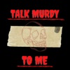 Talk Murdy to Me artwork