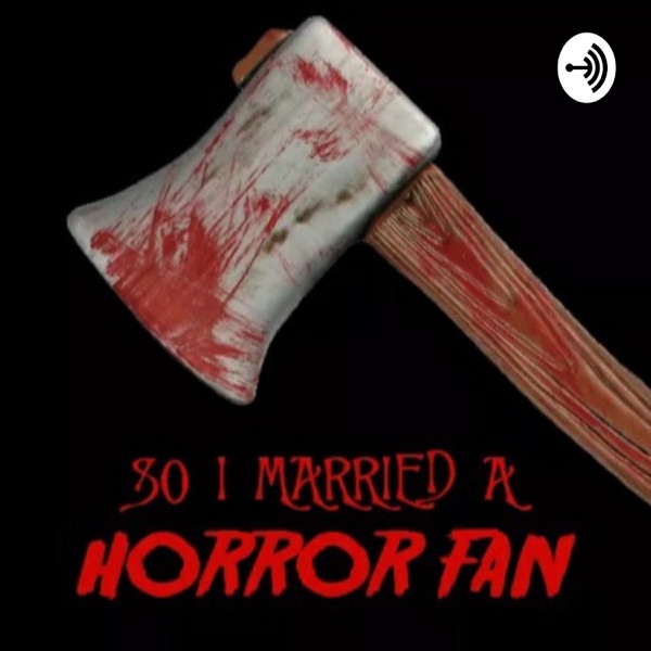 So I Married A Horror Fan Artwork