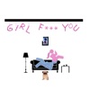 Girl F You  artwork