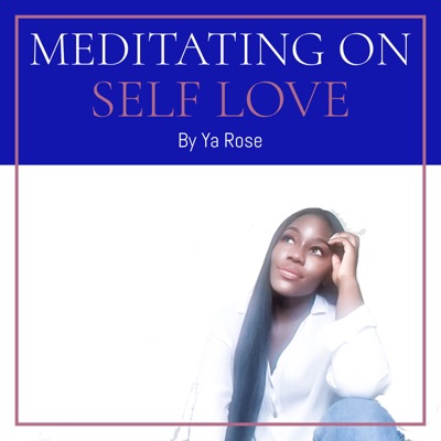 Meditating On Self Love Meditating On Self Love