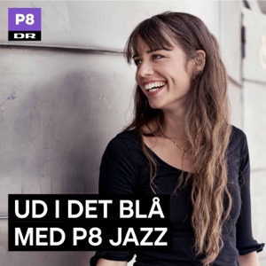 Ud i det blå med P8 JAZZ