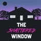 The Shattered Window