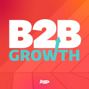 B2B Growth: Your Daily B2B Marketing Podcast