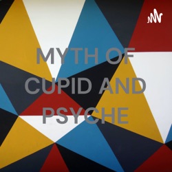 MYTH OF CUPID AND PSYCHE