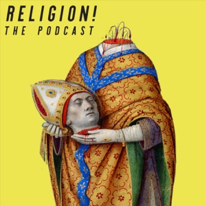 Religion! The Podcast