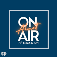 Almost On Air with Erica and Jon podcast
