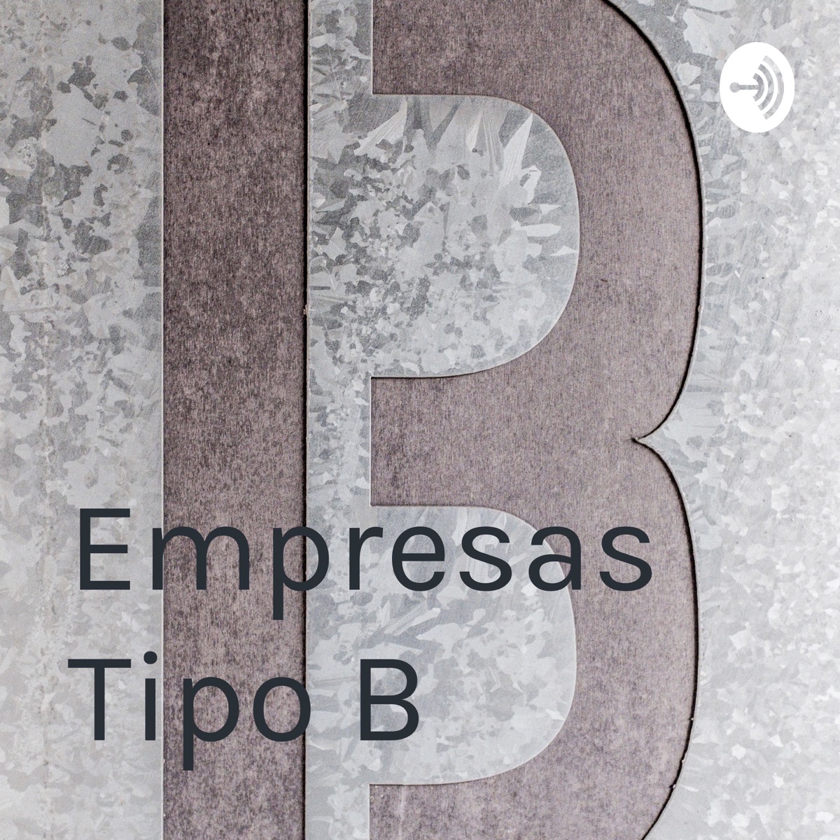 Empresas Tipo B – Podcast – Podtail