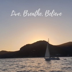 Live. Breathe. Believe. 