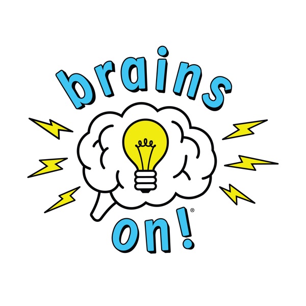 Brains On! Science podcast for kids Artwork