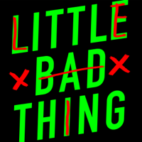 Little Bad Thing podcast