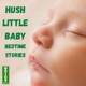 Hush Little Baby Bedtime Stories