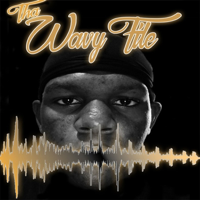 Tha Wavy File podcast