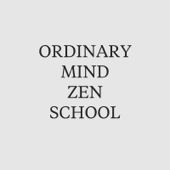 Ordinary Mind Zen School - Ordinary Mind Zen School