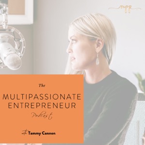 The Multipassionate Entrepreneur Podcast