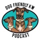 Dog Friendly KW Podcast