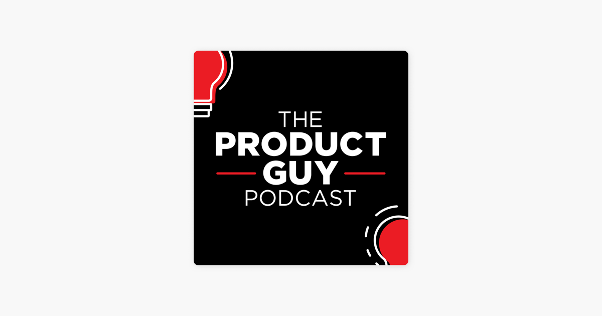 ‎The Product Guy Podcast on Apple Podcasts