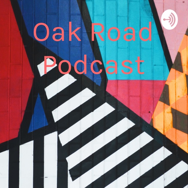 Oak Road Podcast Artwork