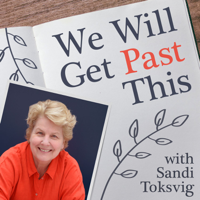We Will Get Past This podcast