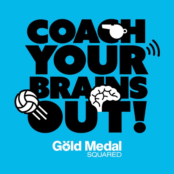 Coach Your Brains Out, by Gold Medal Squared Artwork