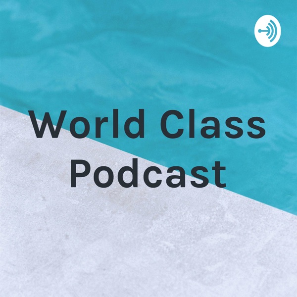 World Class Podcast Artwork