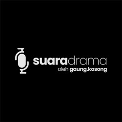 Suara Drama | suaradrama oleh Gaung Kosong