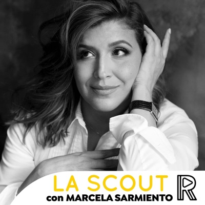 La Scout con Marcela Sarmiento La Scout con Marcela Sarmiento
