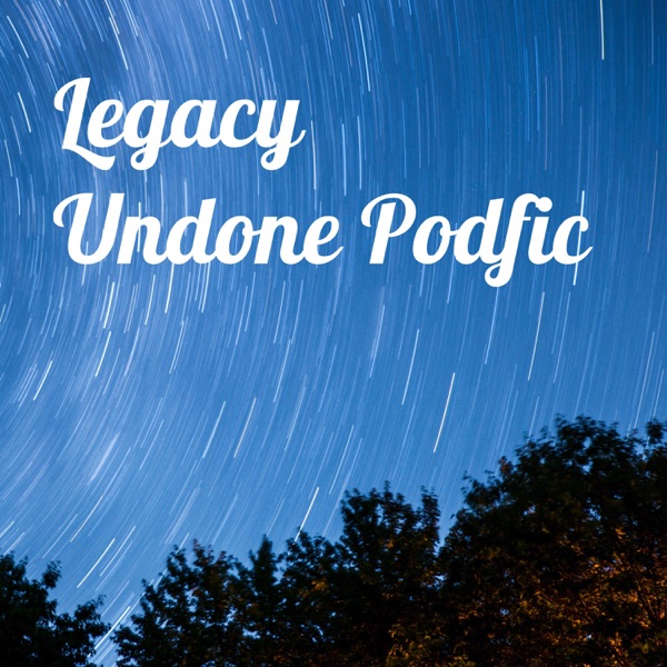 Legacy Undone Podfic Artwork