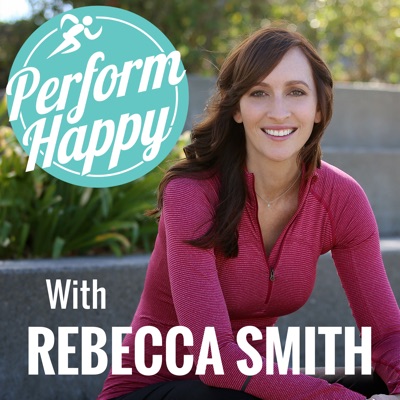 PerformHappy with Rebecca Smith:Rebecca Smith