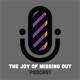 The Joy of Missing Out Podcast