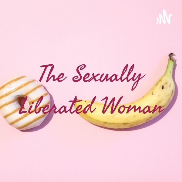 The Sexually Liberated Woman Artwork