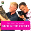 Back In The Closet - Two Crazy Cat Ladies