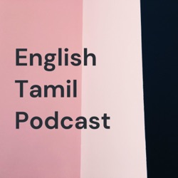 English Tamil Podcast 