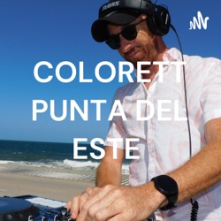 2DO EPISODIO DE COLORETT PODCAST JUNTO A LA PACHANGA DE DJ AGUS Y LA COMPAÑIA D DJLITTLE BOY !!