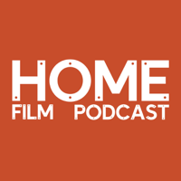 The HOME Film Podcast podcast
