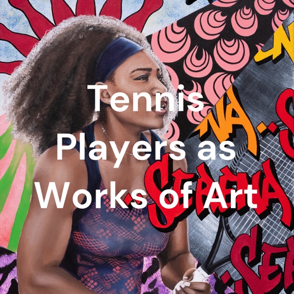 Tennis Players as Works of Art Artwork