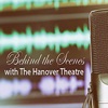 Behind the Scenes with The Hanover Theatre artwork