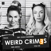 EUROPESE OMROEP | PODCAST | Weird Crimes - Ines Anioli, Visa Vie & Studio Bummens