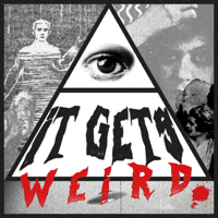 It Gets Weird podcast