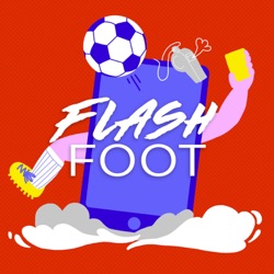 Flash Foot, mardi 8 juin 2021