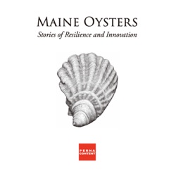 Maine Oyster Aquaculture - Episode 3,  Ben Hamilton, Love Point Oyster