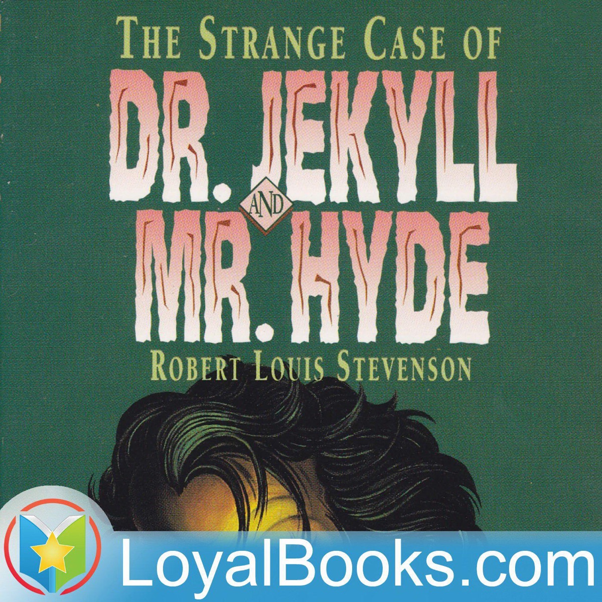 The Strange Case of Dr. Jekyll And Mr. Hyde by Robert Louis