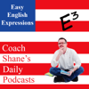 Daily Easy English Expression Podcast - Coach Shane