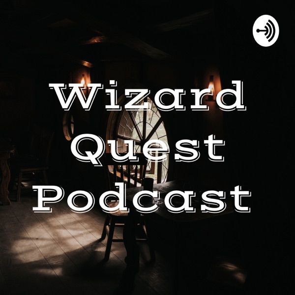 Wizard Quest Podcast Artwork